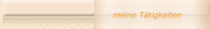 meine Tätigkeiten